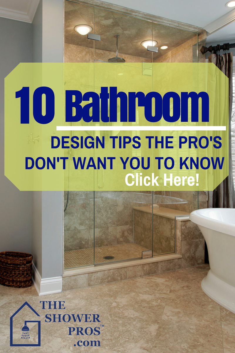 10 Bathroom Design Tips the Pros Don't Want you to Know